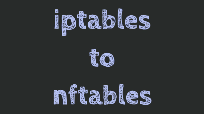 iptables to nnftables