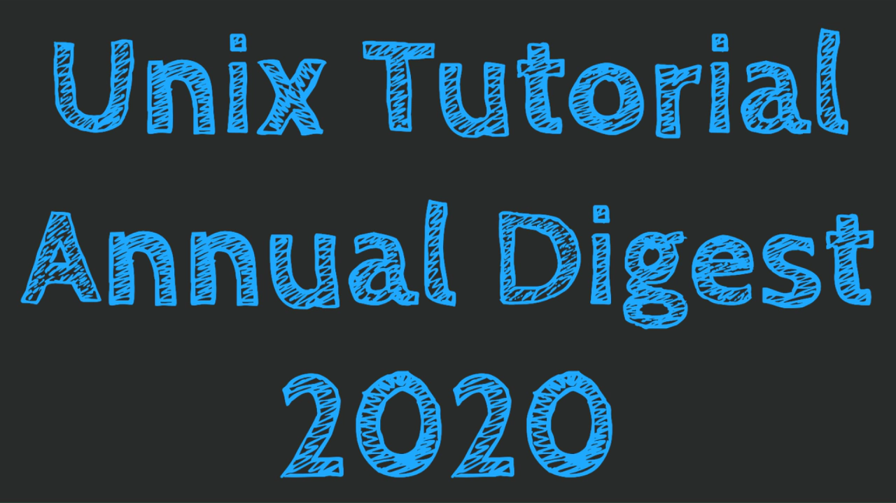 Unix Tutorial - Annual Digest